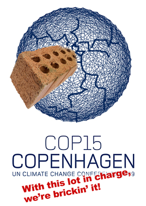 COP15 - With this lot in charge we're brickin' it!