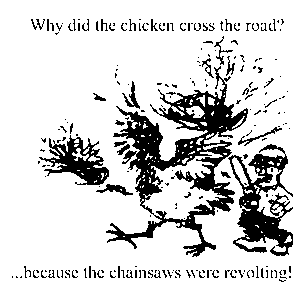 Why did the chicken cross the road?