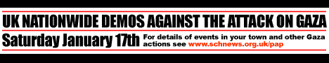 UK Nationwide Demos Against the Attack on Gaza - Saturday January 17th